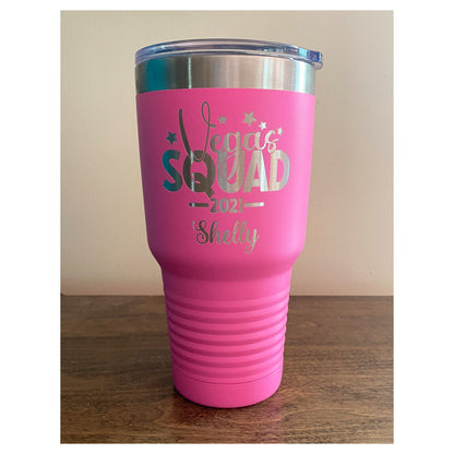Personalized Tumbler, Vegas Trip, Insulated Tumbler, Engraved Cup, Custom Tumbler Cup,  30oz, Christmas Gift, Birthday Gift, Girls Weekend